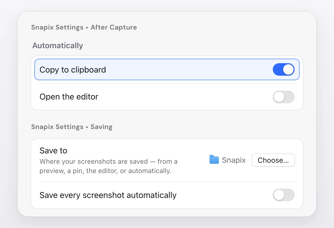 Snapix Settings: in After Capture, under Automatically, Copy to clipboard is switched on and Open the editor is off; in Saving, the Save to folder is Snapix with a Choose button, and Save every screenshot automatically is off