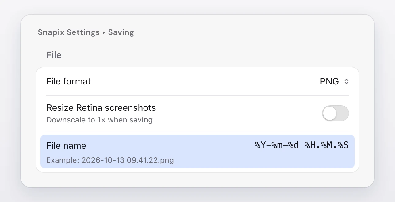 Snapix Settings ▸ Saving, File section: File format PNG, Resize Retina screenshots off, and the highlighted File name row set to %Y-%m-%d %H.%M.%S, with the line Example: 2026-10-13 09.41.22.png under it